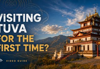 First Time in Tuva?